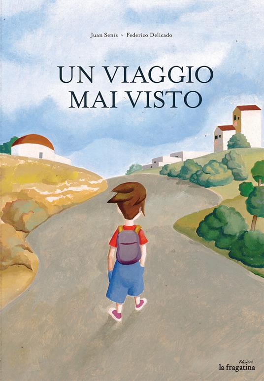 Un viaggio mai visto. Ediz. italiana e spagnola - Juan Senís - copertina