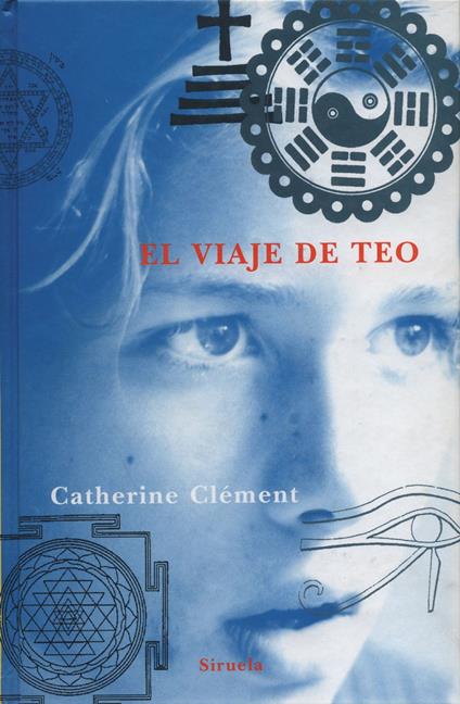 El viaje de Teo - Catherine Clement,Anne-Hélène Suárez Girard - ebook