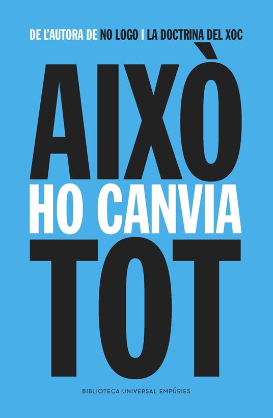 Això ho canvia tot - Naomi Klein,Jordi Boixadós Bisbal,Núria Parés Sellarés,Mercè Santaularia Campillo - ebook