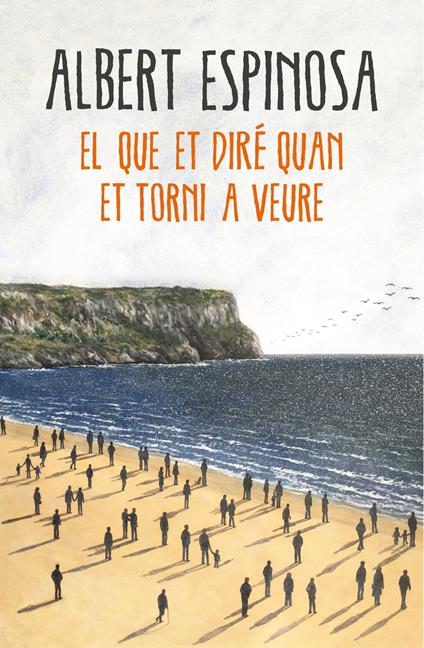 El que et diré quan et torni a veure - Albert Espinosa,Silvia Pons Pradilla - ebook