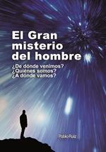 El Gran Misterio del Hombre