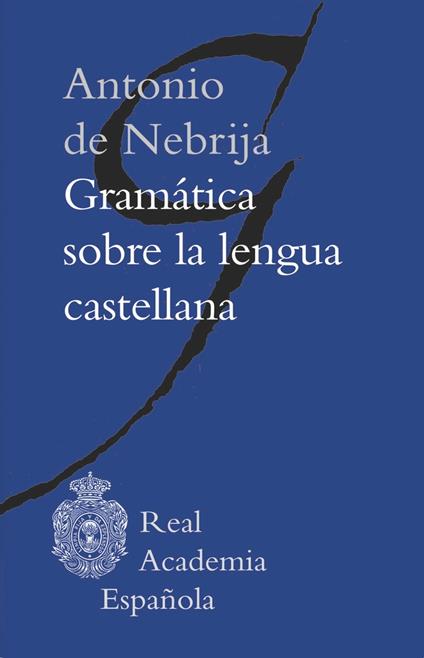 Gramática sobre la lengua castellana (Epub 3 Fijo)