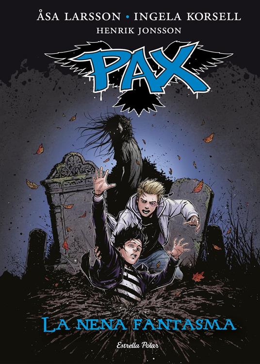 Pax. La nena fantasma - Henrik Jonsson,Ingela Korsell,Åsa Larsson,Marc Delgado Casanova - ebook