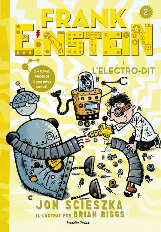 Frank Einstein i l'Electro-Dit - Jon Scieszka,David Nel·lo - ebook