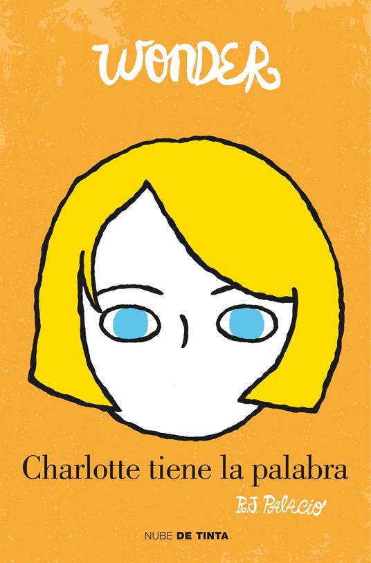 Wonder - Charlotte tiene la palabra - R. J. Palacio,Diego de los Santos Domingo - ebook