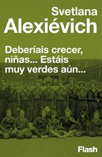 Deberíais crecer, niñas... estáis muy verdes aún