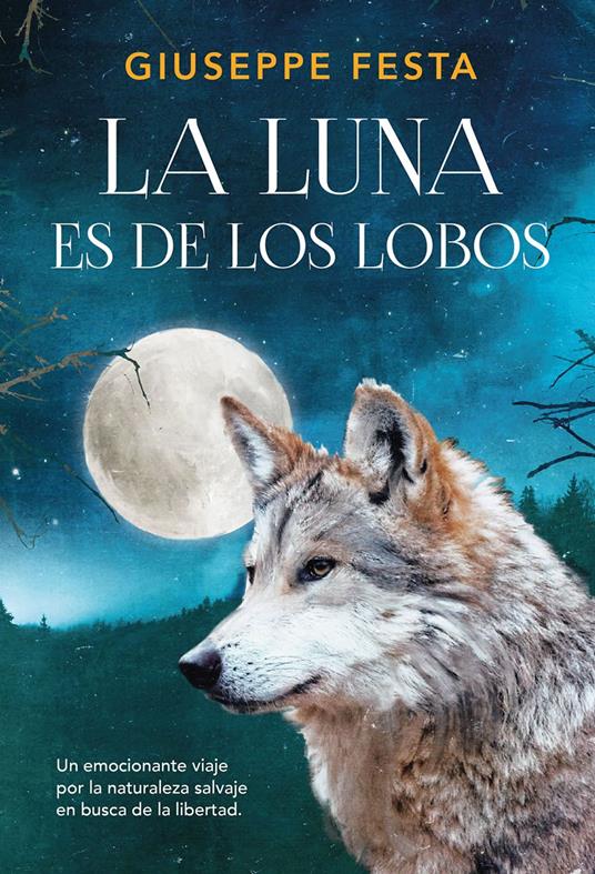 La Luna es de los lobos - Giuseppe Festa,Carmen Mata Pastor - ebook