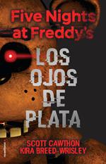 Five Nights at Freddy's 1 - Los ojos de plata