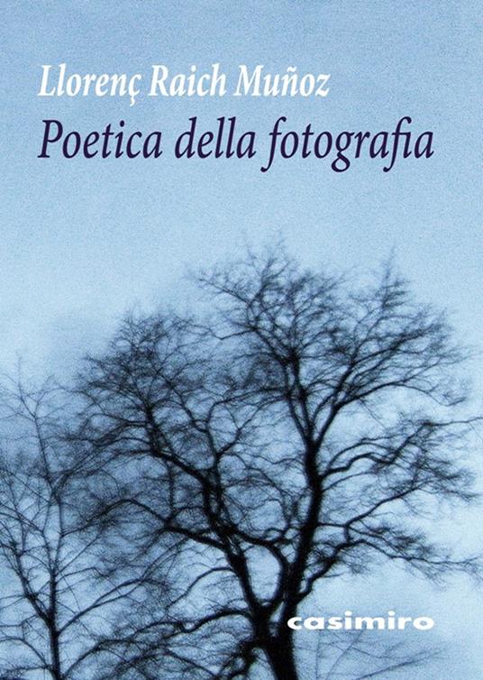 Poetica della fotografia - Llorenç Raich Muñoz - copertina