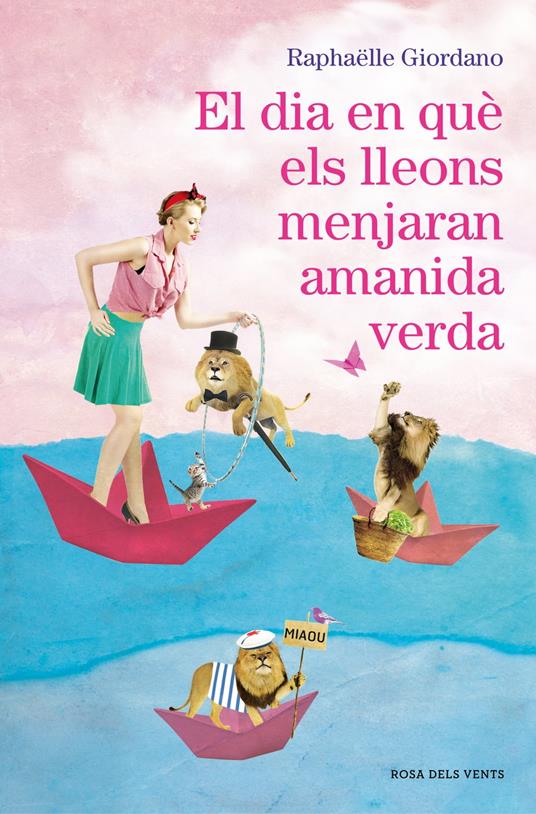 El dia en què els lleons menjaran amanida verda - Raphaelle Giordano - ebook