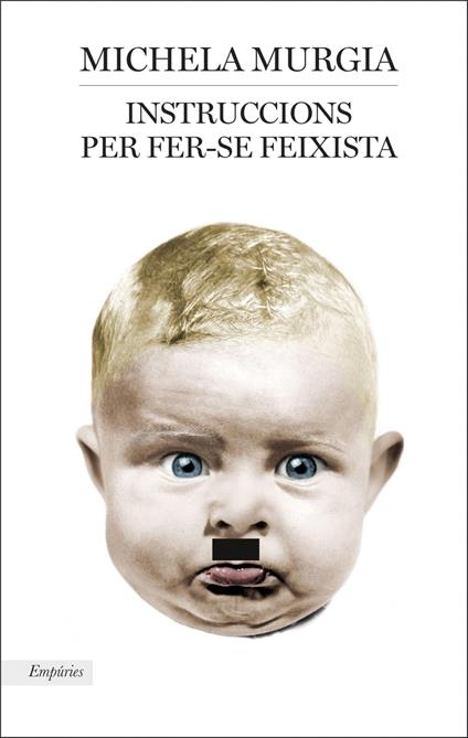 Instruccions per fer-se feixista - Michela Murgia,MERCÈ UBACH DORCA - ebook