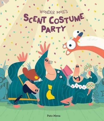 Wonder mole's scent costume party - Pato Mena - copertina