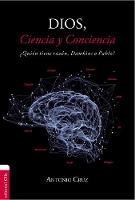 Dios Ciencia Conciencia SC: ?Quien tiene razon, Dawkins o Pablo?