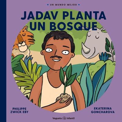 Jadav Planta Un Bosque - Philippe Zwick Eby - cover