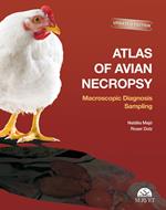 Atlas of Avian Necropsy: Macroscopic Diagnosis Sampling Updated edition