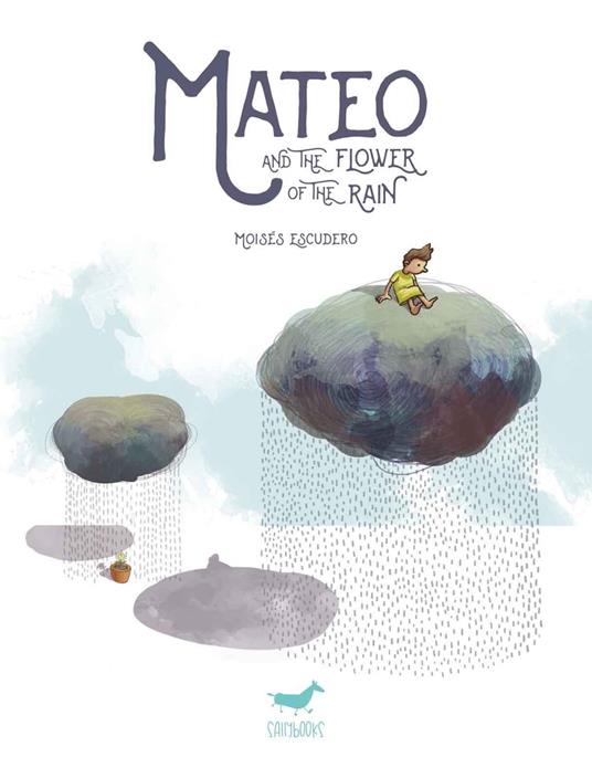 Mateo and the Flower of the Rain - Moisés Escudero - ebook