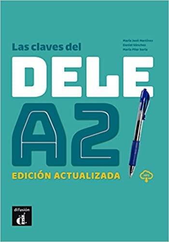  Las claves del nuevo. DELE A2. Con e-book. Con espansione online