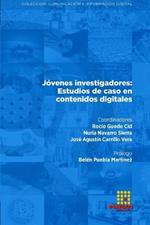 Jovenes investigadores: Estudios de caso en contenidos digitales