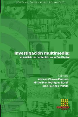 Investigacion multimedia: el analisis de contenido en la Era Digital - Patricia Lora Leon,Alfonso Chaves-Montero,Ingrid Estrella Tutiven - cover