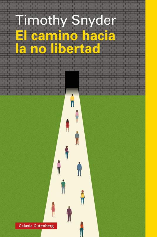 El camino hacia la no libertad