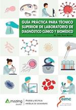 Gu?a Pr?ctica Para T?cnico Superior de Laboratorio de Diagn?stico Cl?nico Y Biom?dico