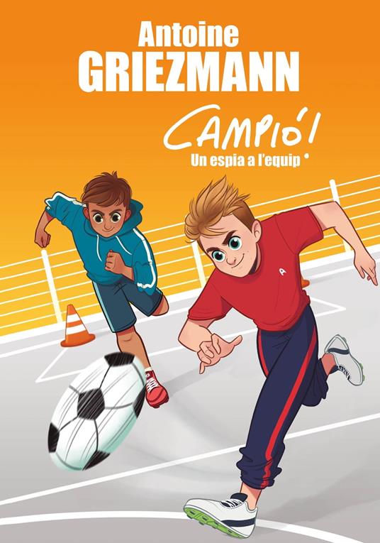 Un espia a l'equip (Campió! 2) - Antoine GRIEZMANN - ebook