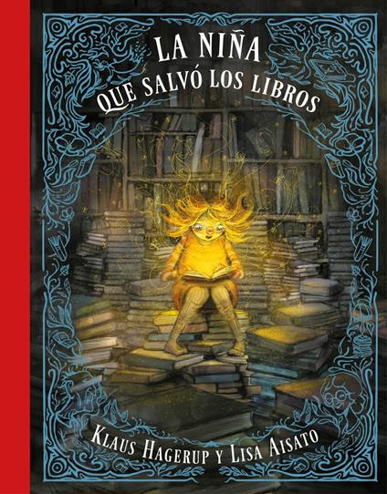 La niña que salvó los libros - Lisa Aisato,Klaus Hagerup,Lotte Katrine Tollefsen - ebook