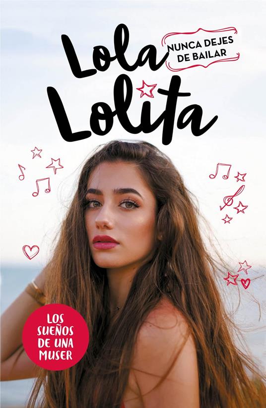 Nunca dejes de bailar (Lola Lolita 1) - Lola Moreno - ebook