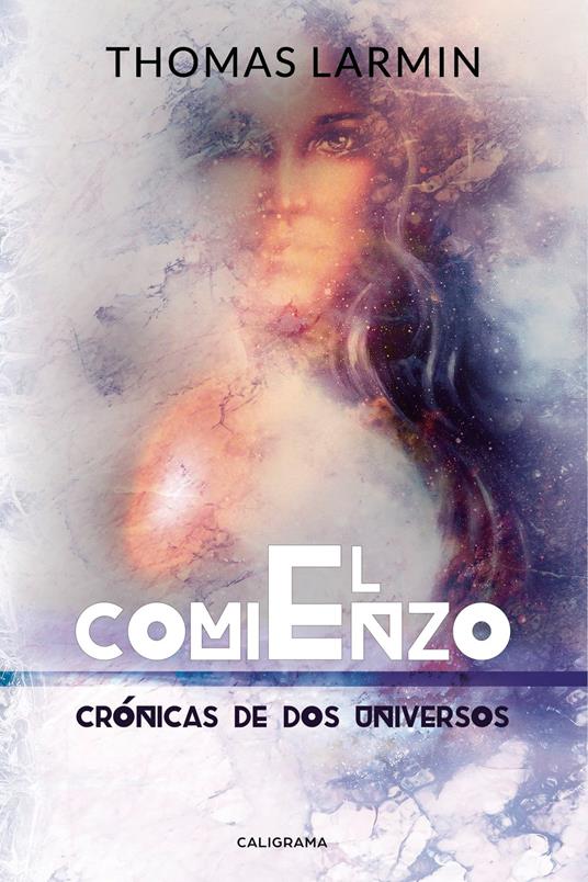 El comienzo (Crónicas de dos universos 3)