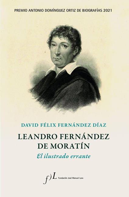 Leandro Fernández de Moratín. El ilustrado errante