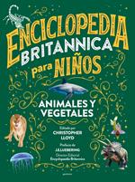 Enciclopedia Britannica para niños - Animales y vegetales