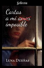 Cartas a mi amor imposible