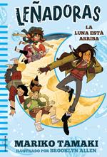 La luna está arriba (Leñadoras. La novela 2)