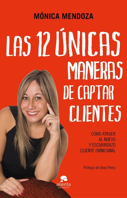 Las 12 únicas maneras de captar clientes