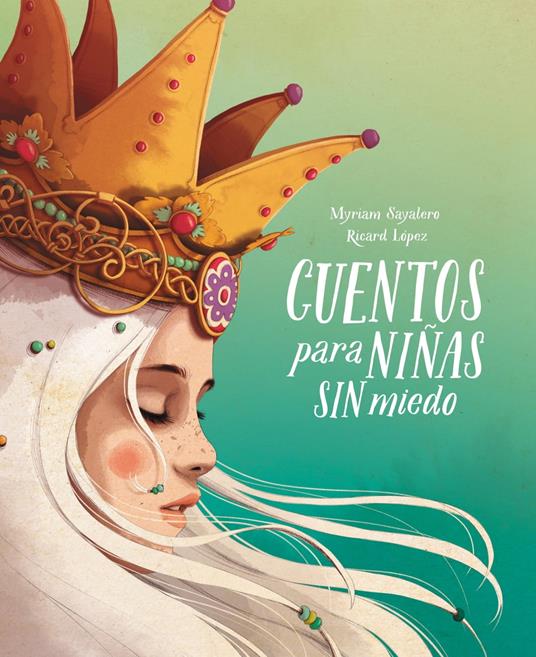 Cuentos para niñas sin miedo - Ricard López (Ricardilus),Myriam Sayalero - ebook