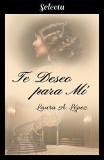 Te deseo para mí (Rosa blanca 6)