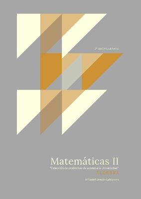 Matematicas II: Algebra. Coleccion de Problemas de acceso a la Universidad - Maria Isabel Donato Lahiguera - cover