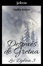 Después de gretna (Los Dybron 3)