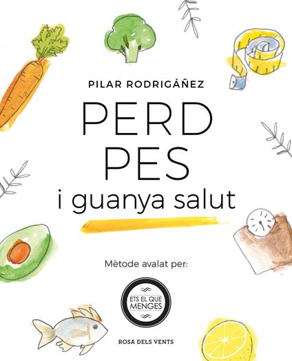 Perd pes i guanya salut - Pilar Rodrigáñez,Àngels Polo Mañà - ebook