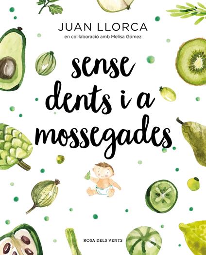 Sense dents i a mossegades - Juan Llorca,Àngels Polo Mañà - ebook