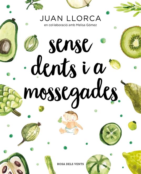 Sense dents i a mossegades - Juan Llorca,Àngels Polo Mañà - ebook