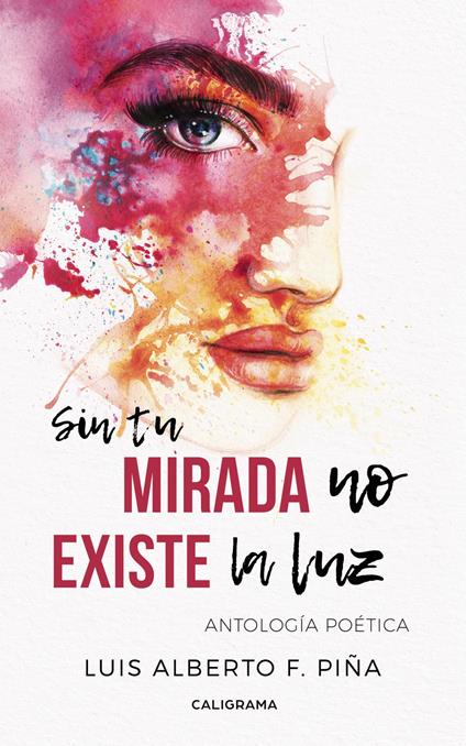 Sin tu mirada no existe la luz