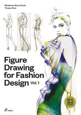 Figure Drawing for Fashion Design, Vol. 1 - Elisabetta Kuky Drudi,Tiziana Paci - cover