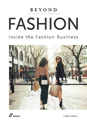 Beyond Fashion: Inside the Fashion Business - Ilaria Caielli - cover