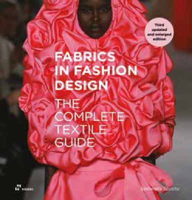 Fabrics in Fashion Design: The Complete Textile Guide. Third Updated and Enlarged Edition - Stefanella Sposito,Gianni Pucci - cover