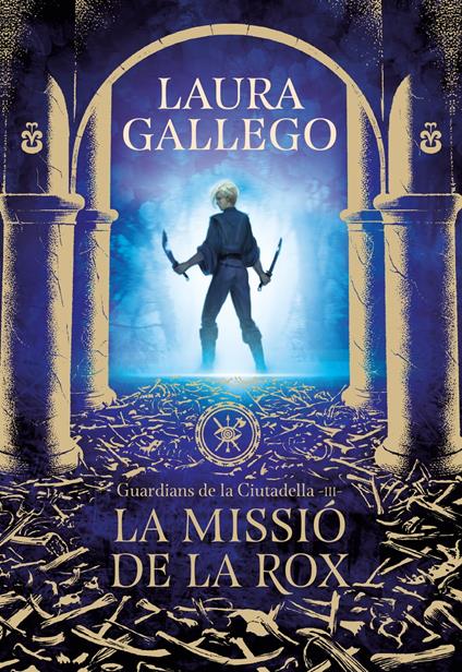 La missió de la Rox (Guardians de la Ciutadella 3) - Laura Gallego - ebook