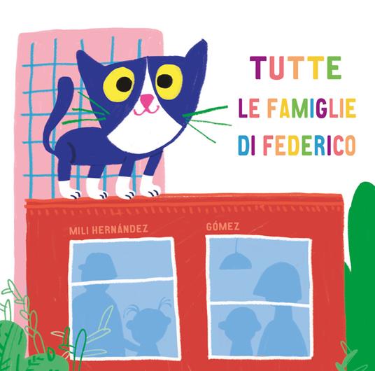 Tutte le famiglie di Federico. Ediz. a colori - Mili Hernández - copertina