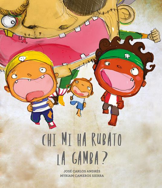 Chi mi ha rubato la gamba? Ediz. a colori - José Carlos Andrés - copertina