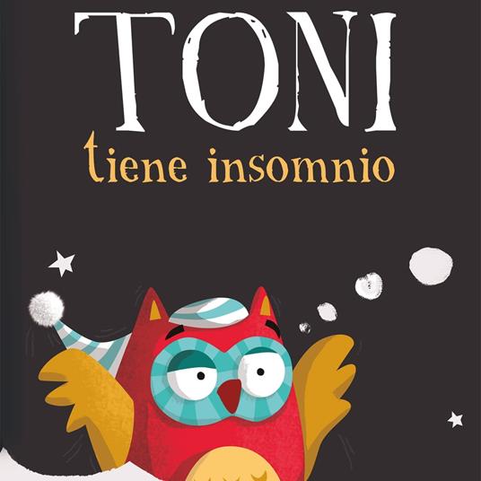 Toni tiene insomnio