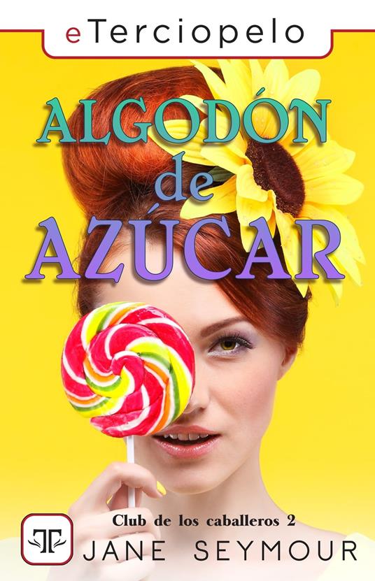 Algodón de azúcar (Club de los caballeros 2)